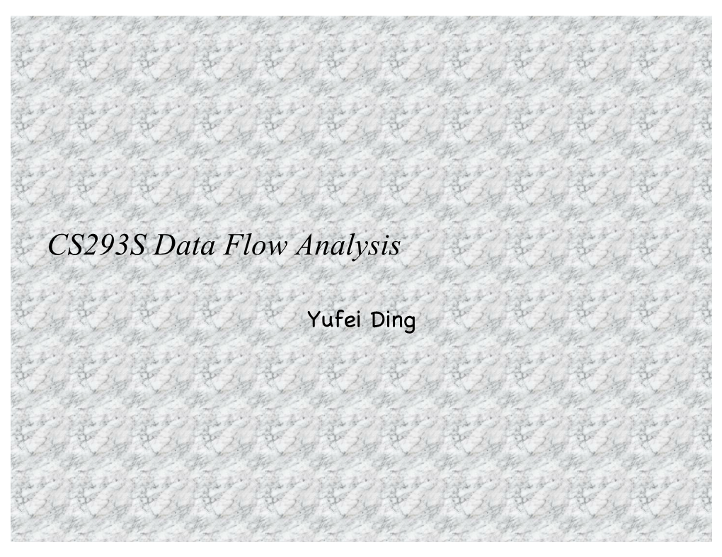 CS293S Data Flow Analysis