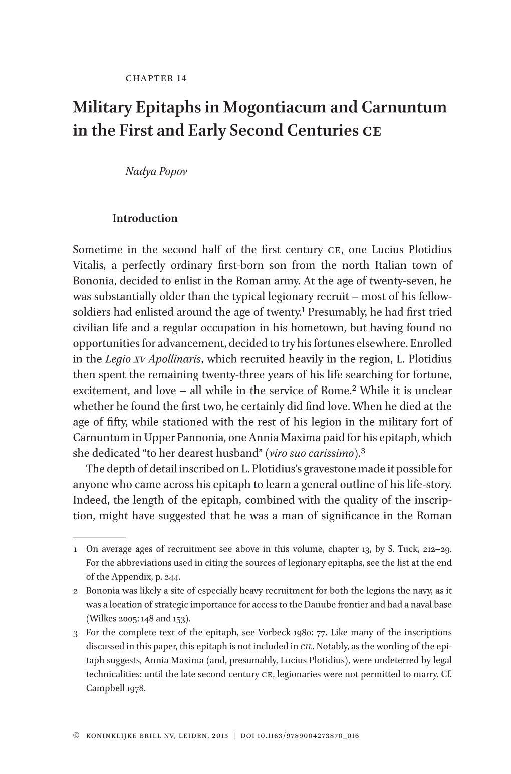 Military Epitaphs in Mogontiacum and Carnuntum in the First and Early Second Centuries Ce