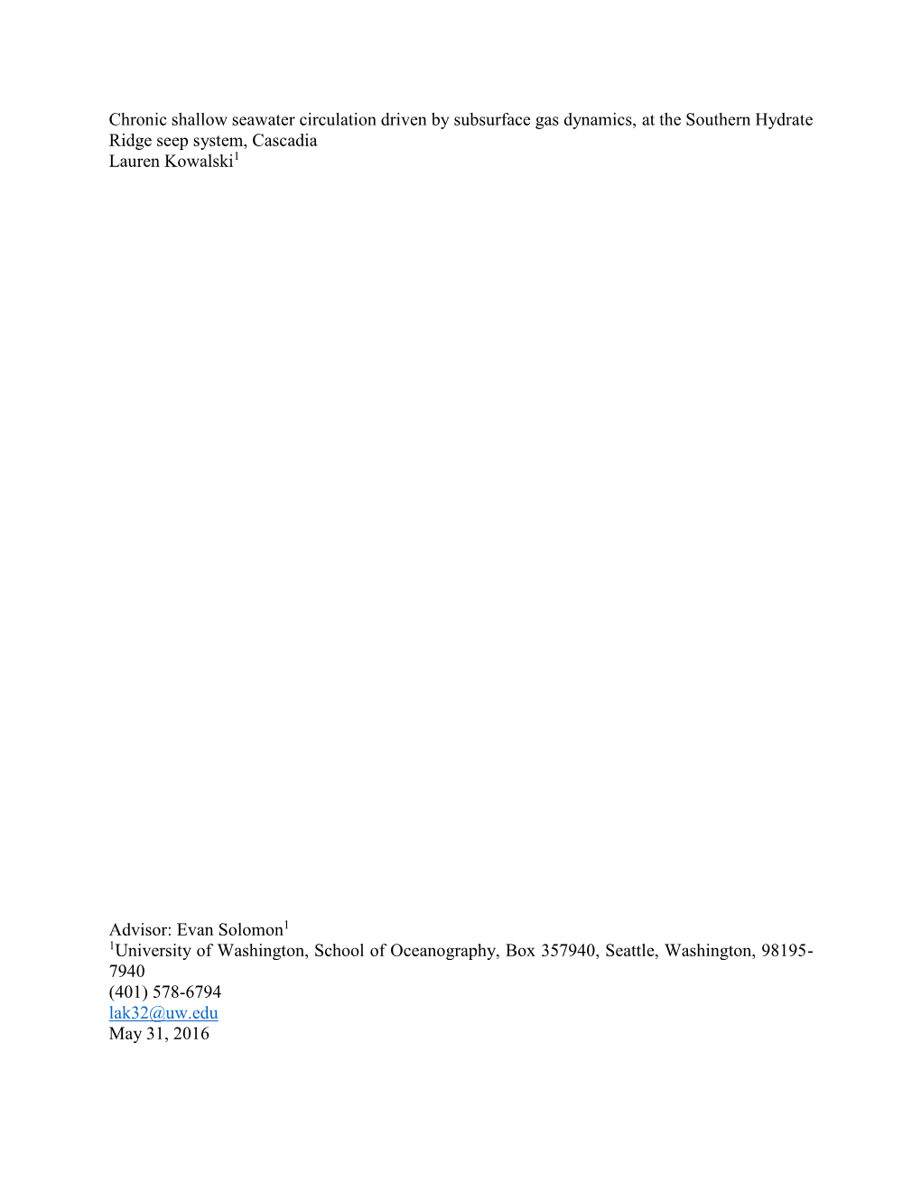 Chronic Shallow Seawater Circulation Driven by Subsurface Gas Dynamics, at the Southern Hydrate Ridge Seep System, Cascadia Lauren Kowalski1