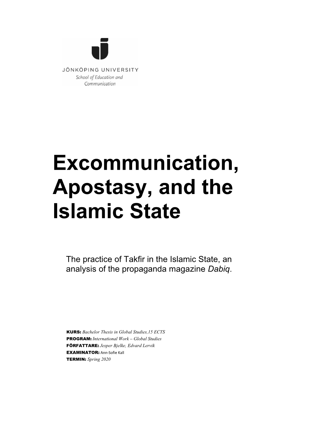 Excommunication, Apostasy, and the Islamic State” the Practice of Takfir in the Islamic State, an Analysis of the Propaganda Magazine Dabiq