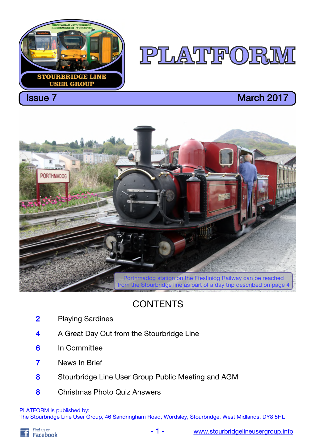 PLATFORM Is Published By: the Stourbridge Line User Group, 46 Sandringham Road, Wordsley, Stourbridge, West Midlands, DY8 5HL