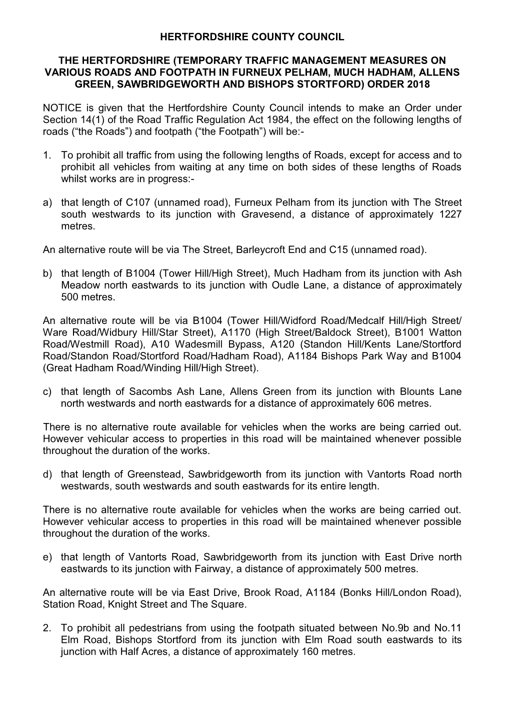 Proposed Order May Be Inspected Free of Charge at County Hall, Hertford Between the Hours of 9.00Am and 5.00Pm (Excluding Weekends, Bank and Public Holidays)