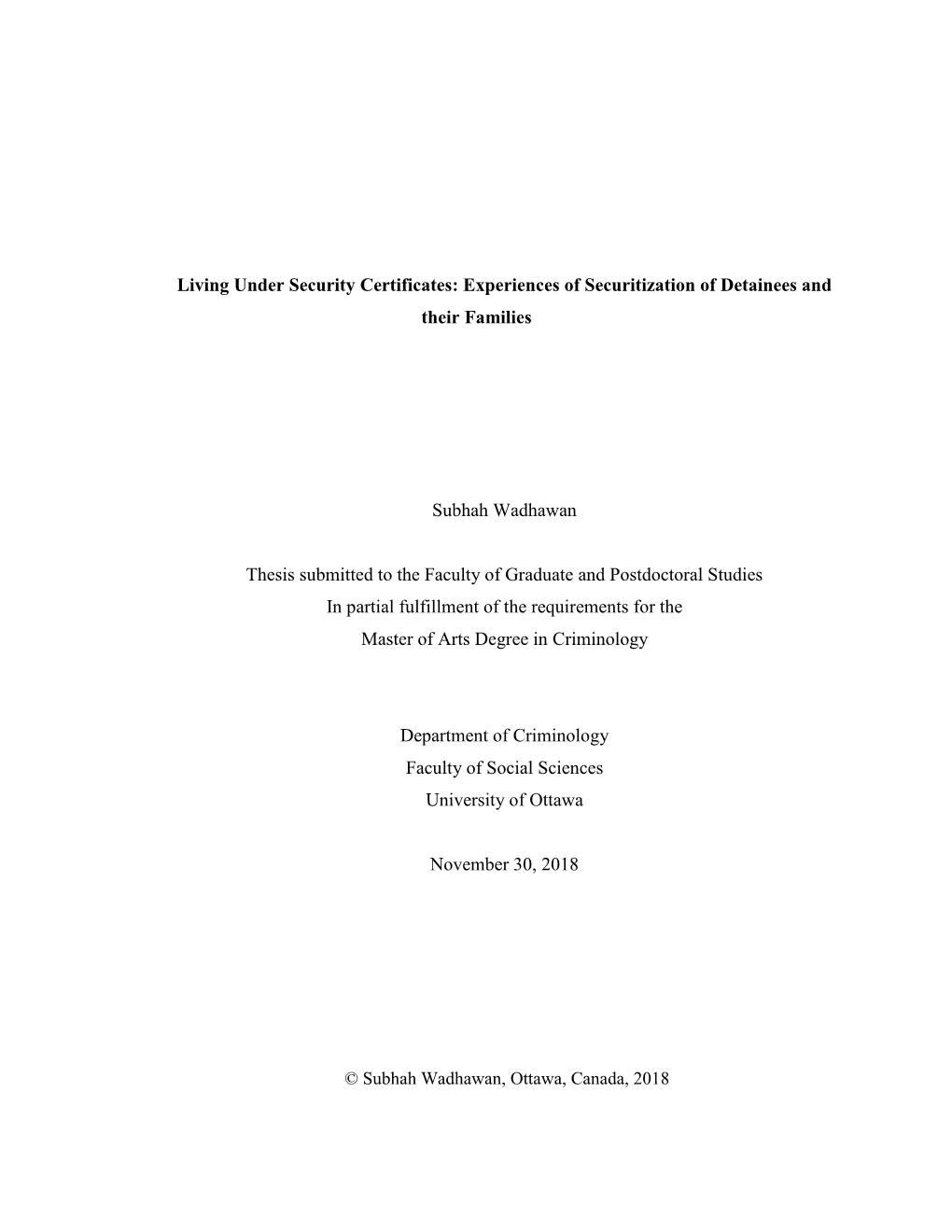 Living Under Security Certificates: Experiences of Securitization of Detainees and Their Families Subhah Wadhawan Thesis Submitt