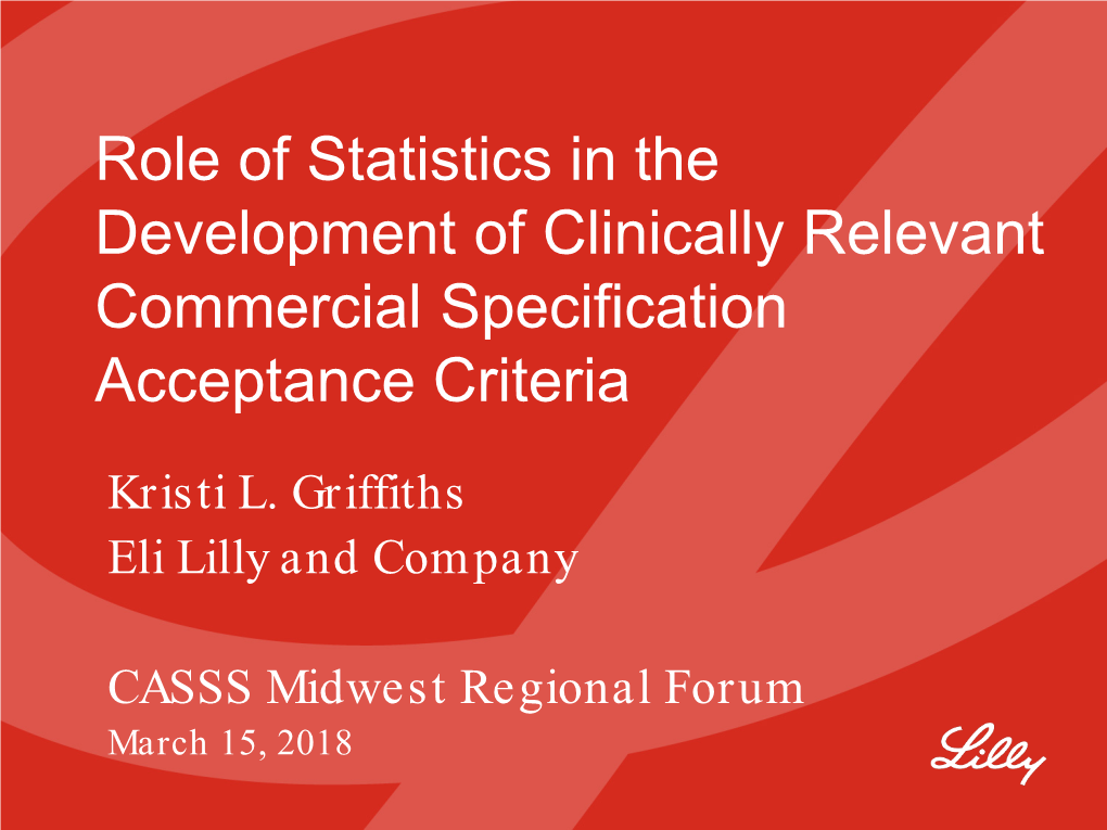 Role of Statistics in the Development of Clinically Relevant Commercial Specification Acceptance Criteria