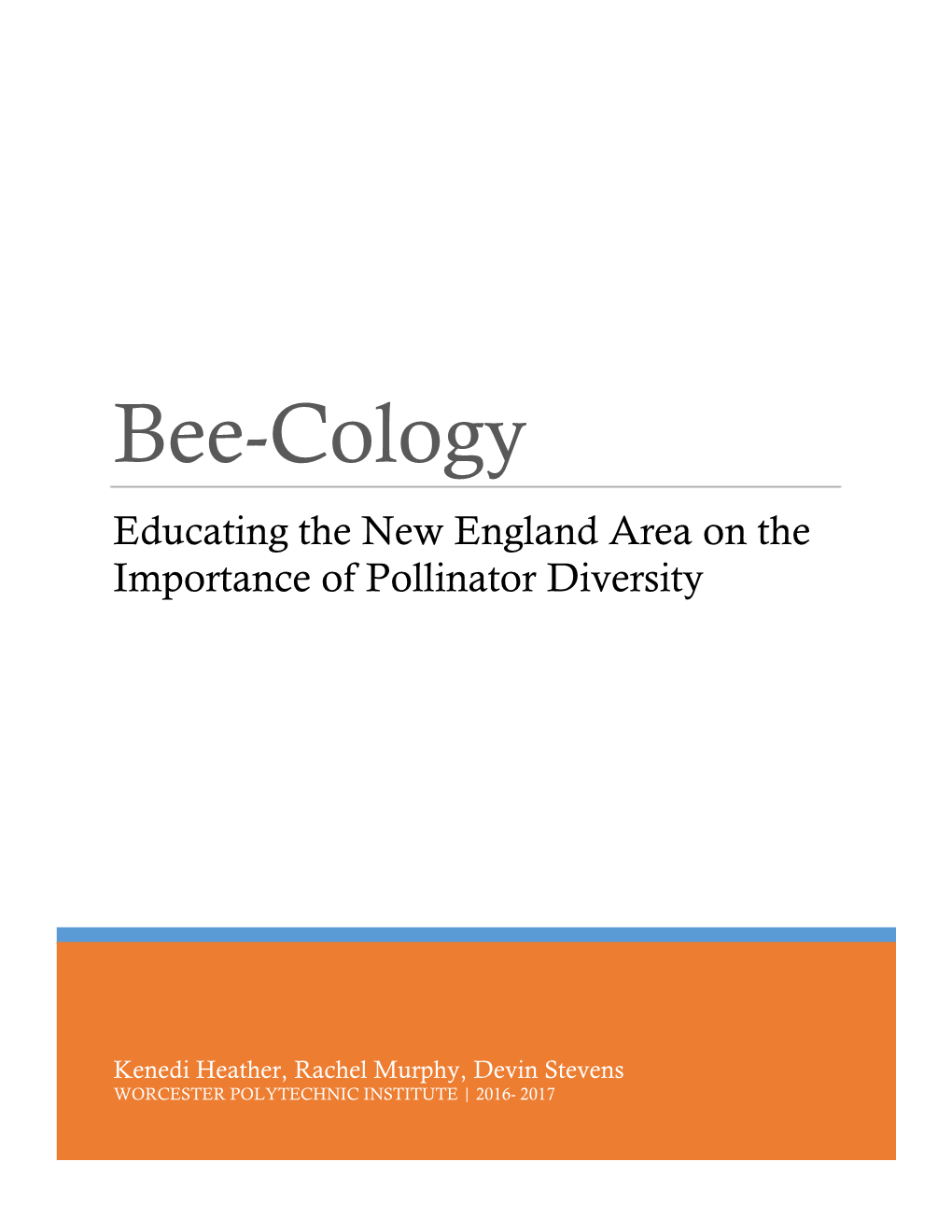 Bee-Cology Educating the New England Area on the Importance of Pollinator Diversity