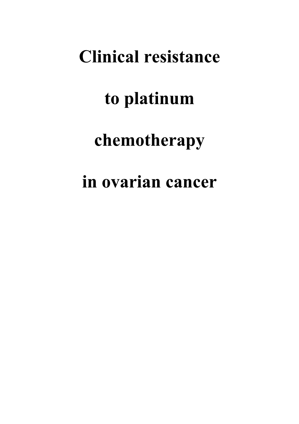 Clinical Resistance to Platinum Chemotherapy in Ovarian Cancer