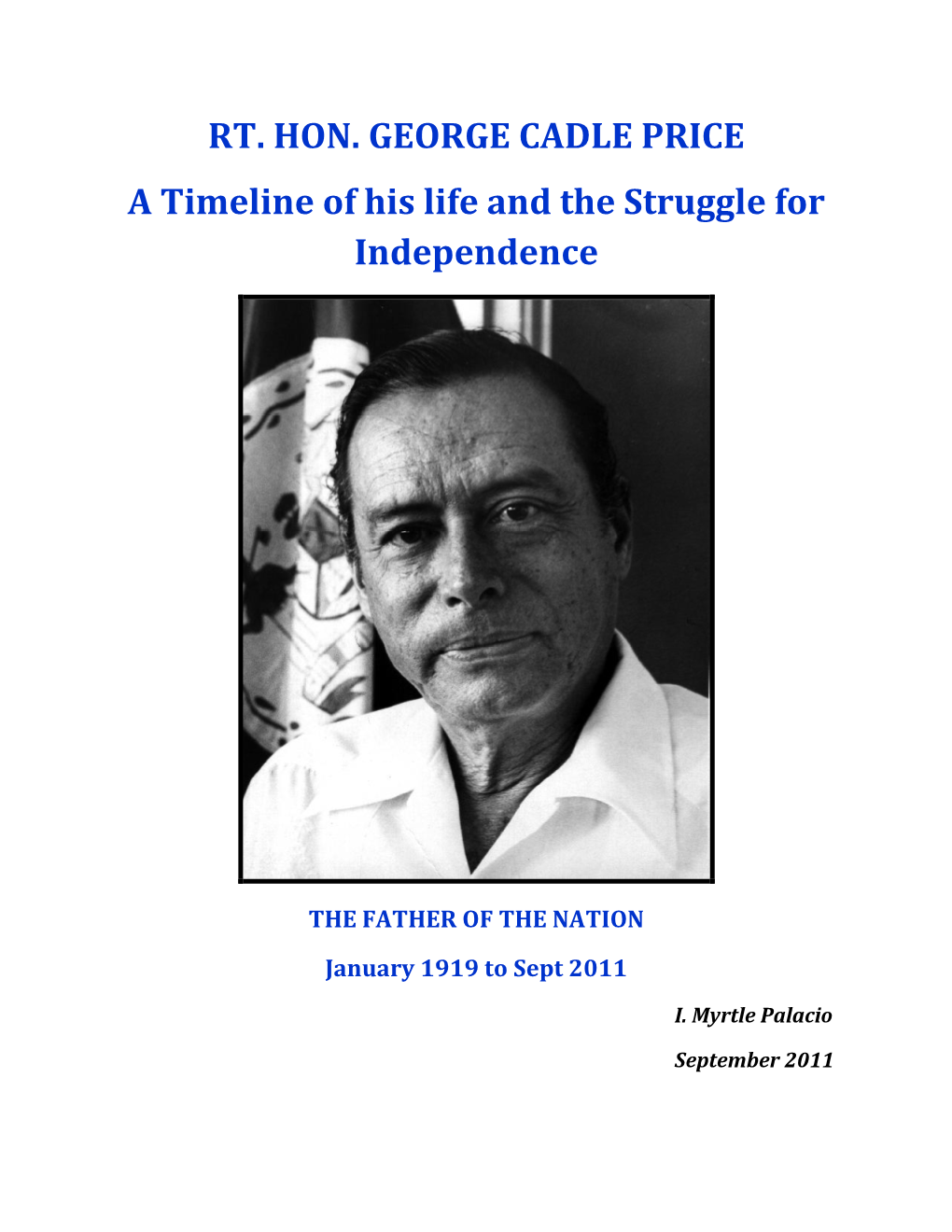 RT. HON. GEORGE CADLE PRICE a Timeline of His Life and the Struggle for Independence