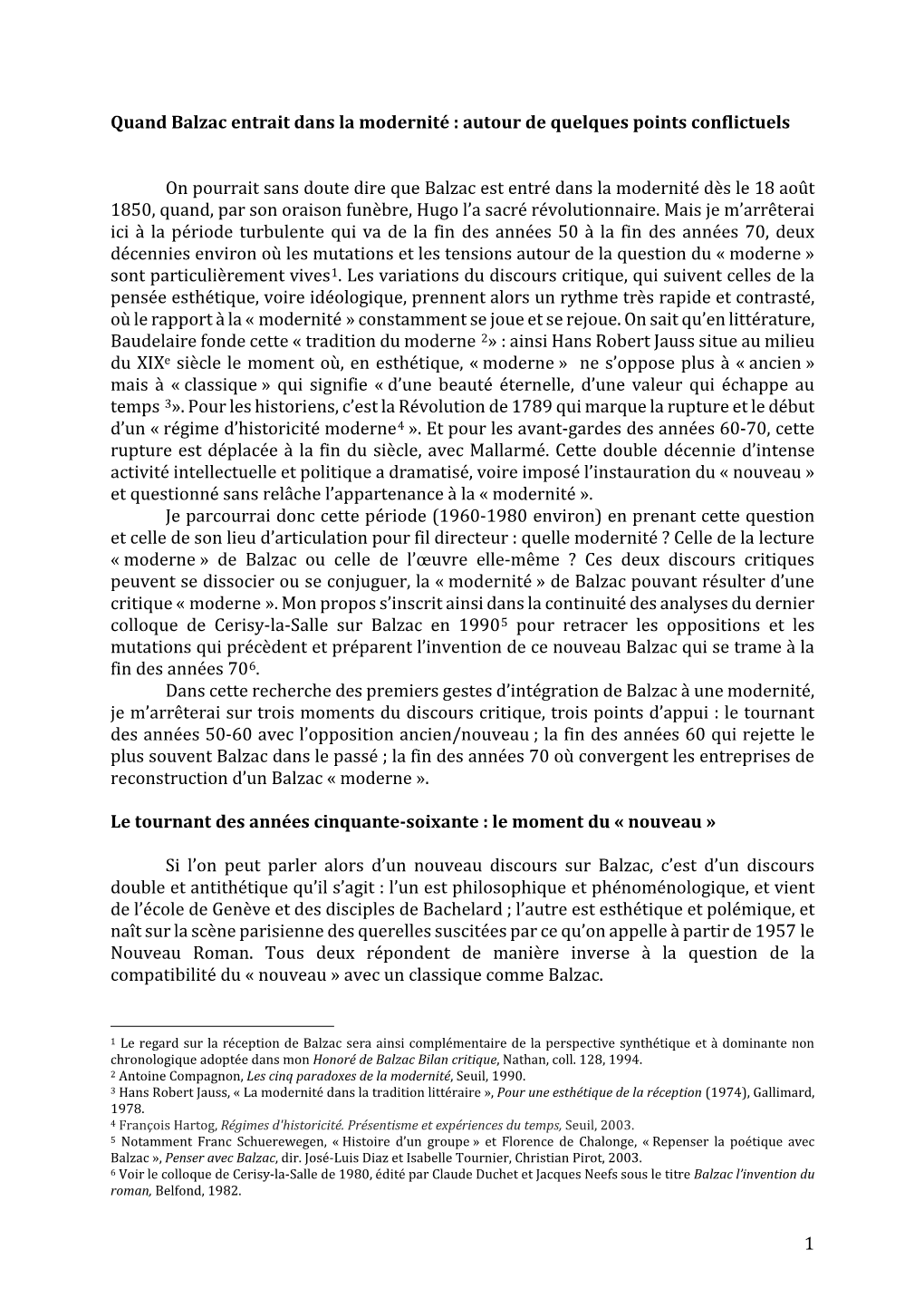 1 Quand Balzac Entrait Dans La Modernité : Autour De Quelques Points Conflictuels on Pourrait Sans Doute Dire Que Balzac Est En