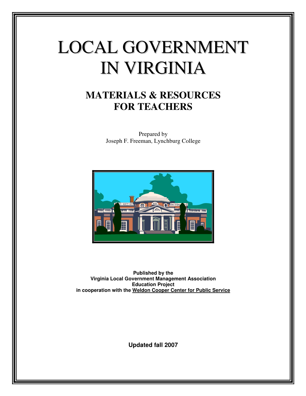 LOCAL GOVERNMENT in VIRGINIA As the First Major Part of Our Education Project