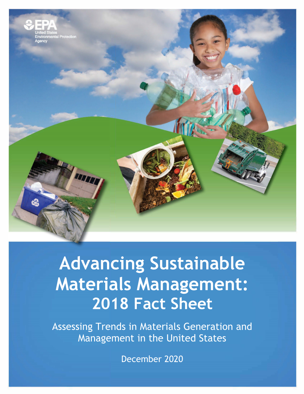 Advancing Sustainable Materials Management: 2018 Fact Sheet Assessing Trends in Materials Generation and Management in the United States