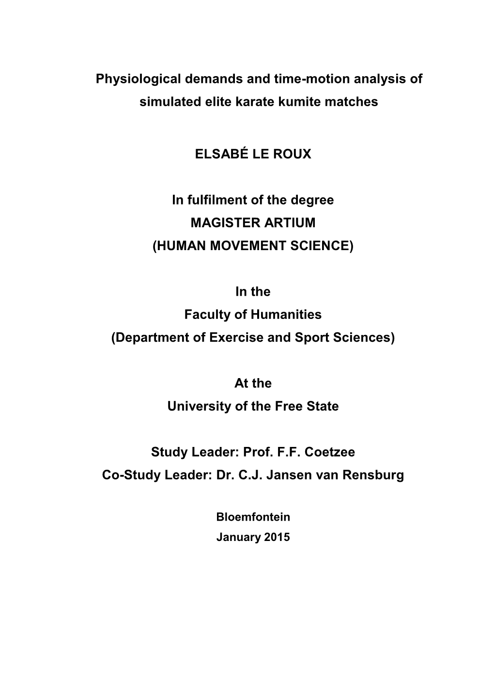 Physiological Demands and Time-Motion Analysis of Simulated Elite Karate Kumite Matches