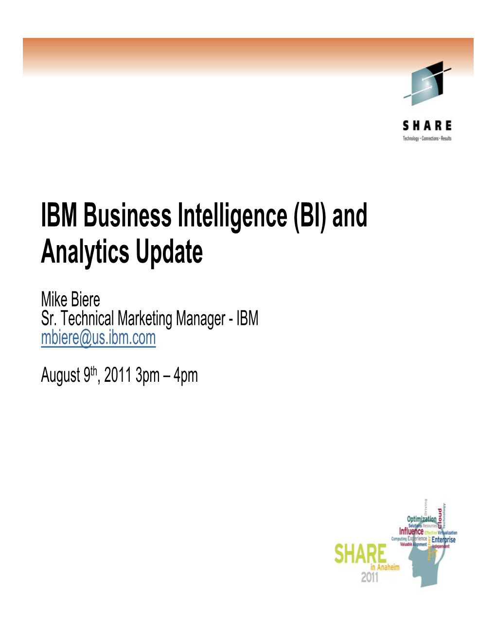IBM Business Intelligence (BI) and Analytics Update Mike Biere Sr