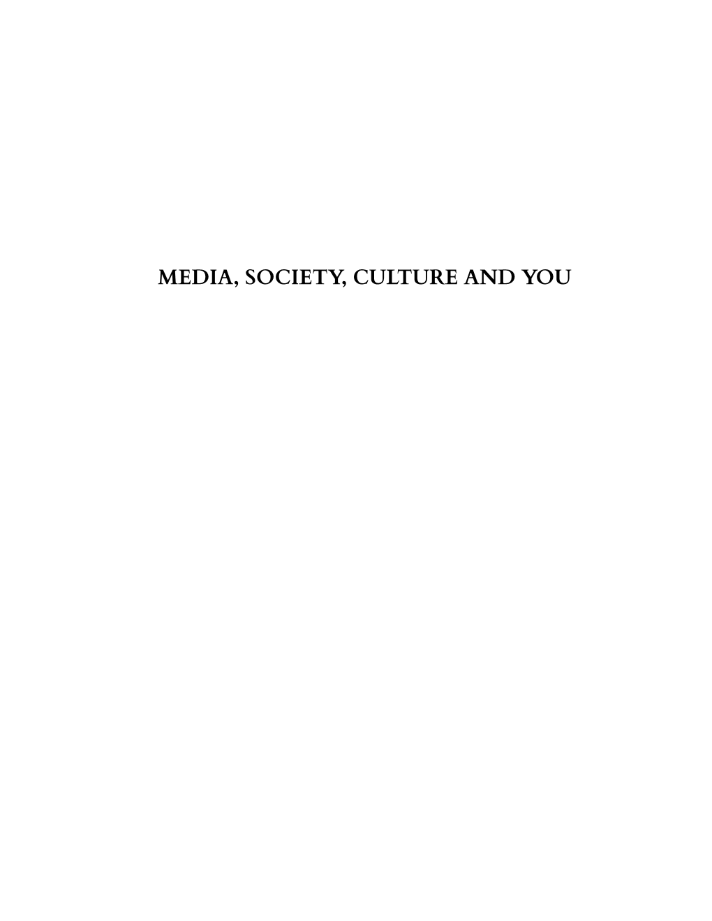 Media, Society, Culture and You