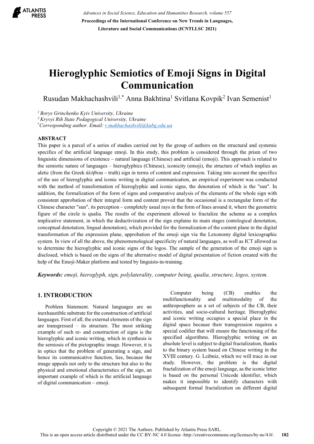 Hieroglyphic Semiotics of Emoji Signs in Digital Communication Rusudan Makhachashvili1,* Anna Bakhtina1 Svitlana Kovpik2 Ivan Semenist1