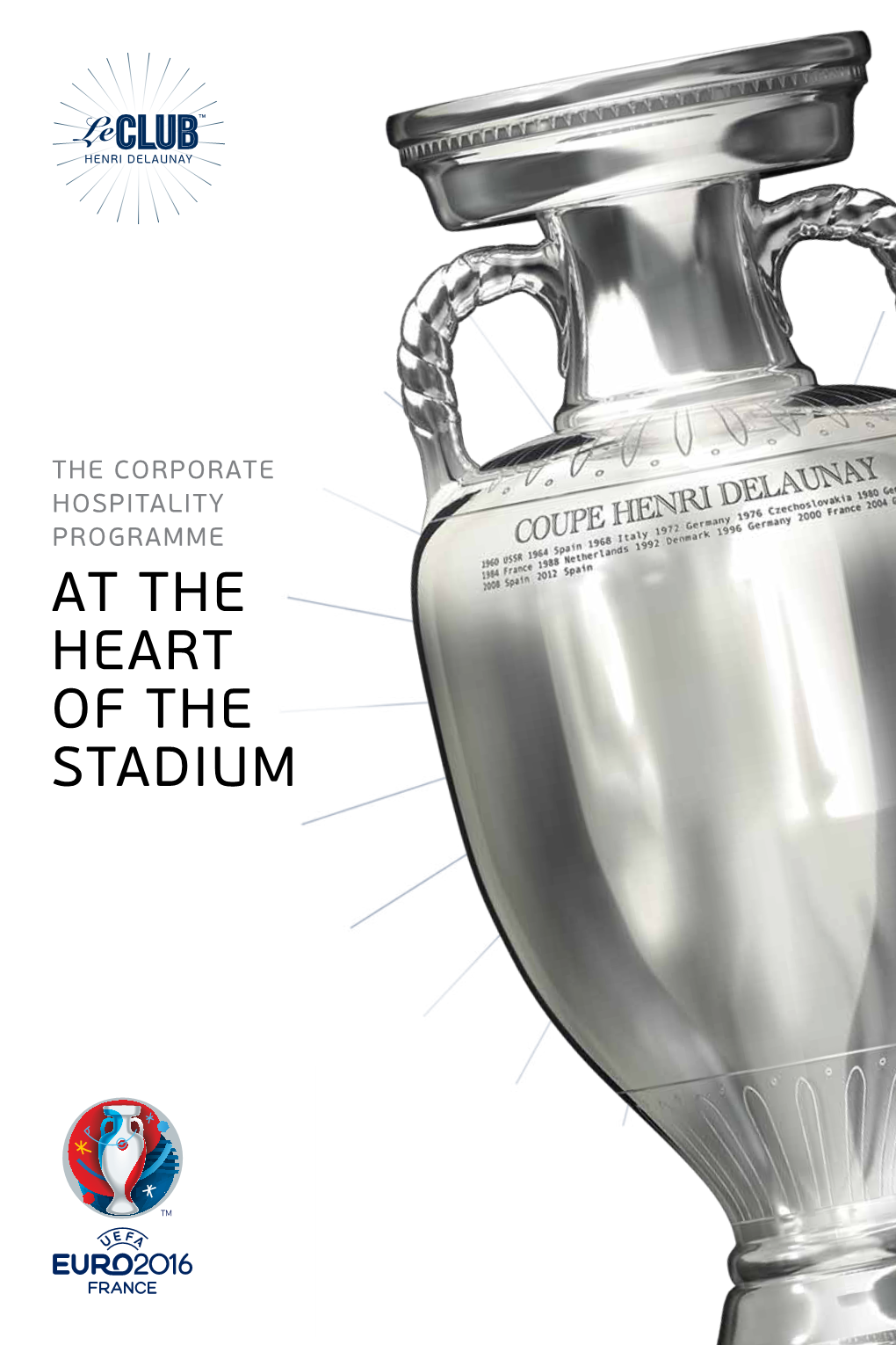 CORPORATE HOSPITALITY PROGRAMME at the HEART of the STADIUM