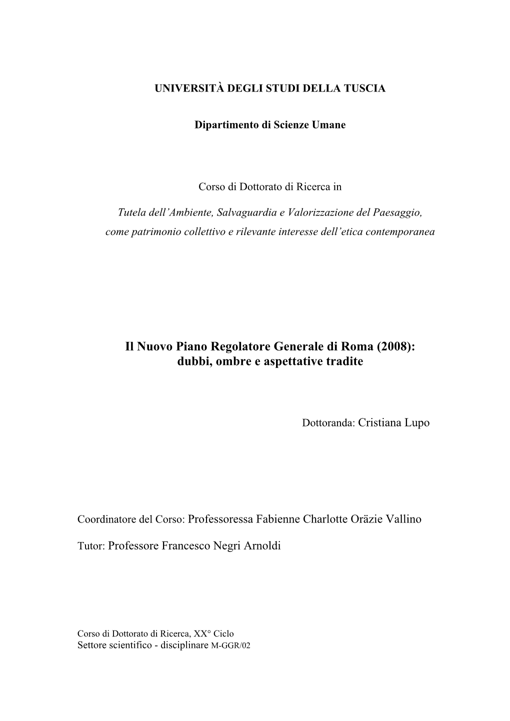 Il Nuovo Piano Regolatore Generale Di Roma (2008): Dubbi, Ombre E Aspettative Tradite