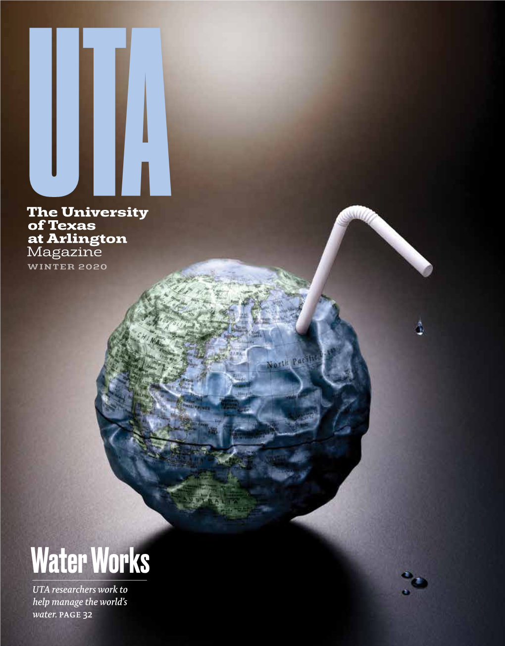 Water Works UTA Researchers Work to Help Manage the World’S Water