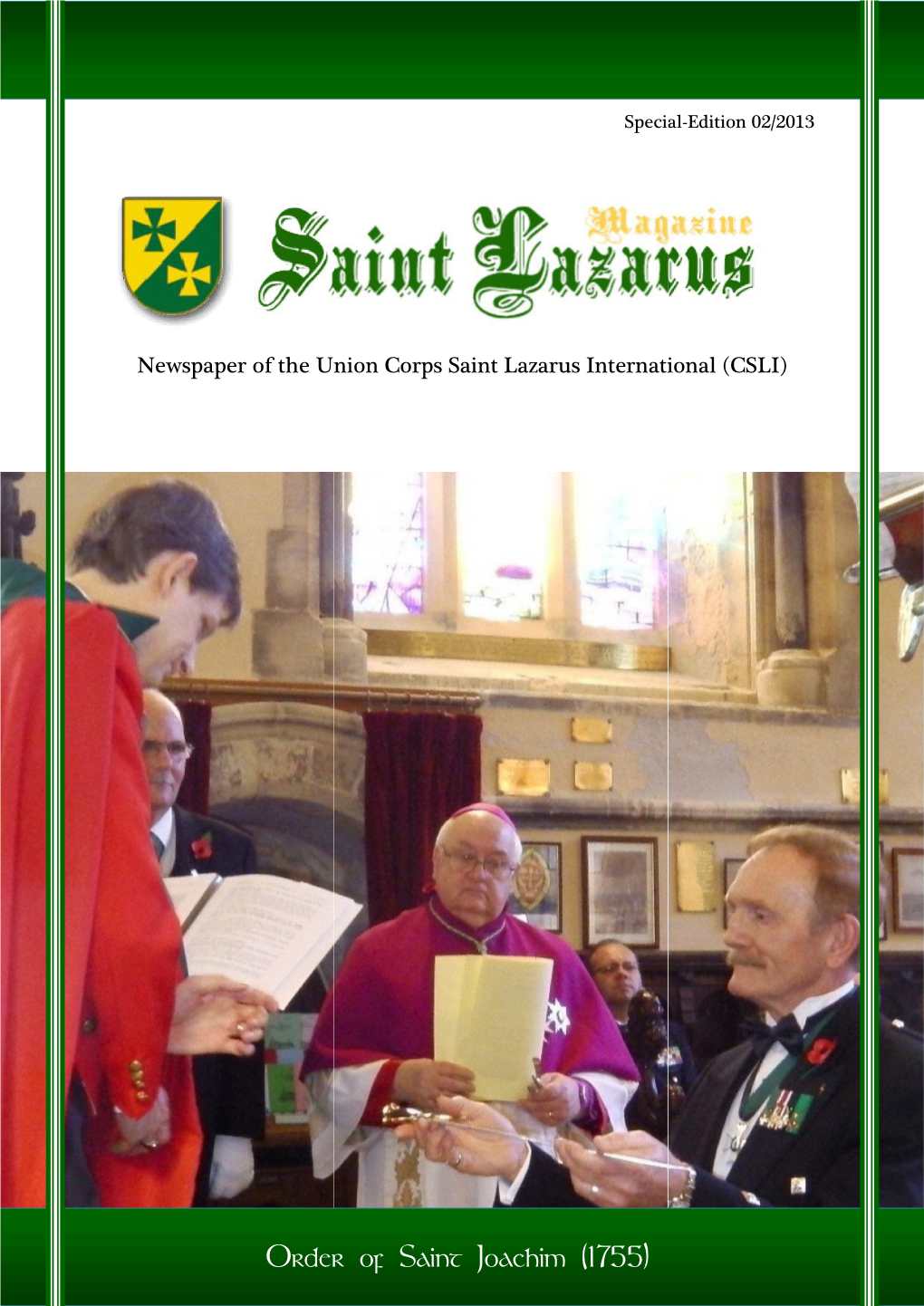 The Order of Saint Joachim Was Founded in 1755 by the Elector of Saxony and King of Poland from the House of Wettin (=Windsor) and Battenberg (=Mountbatten)