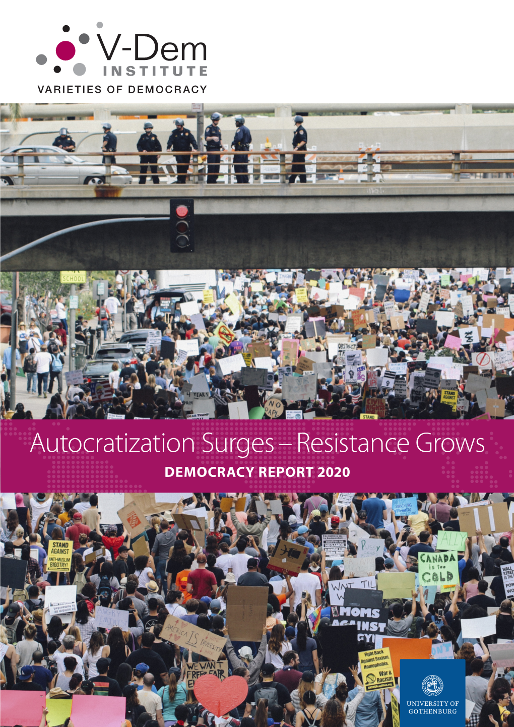 Autocratization Surges – Resistance Grows. Democracy Report 2020”