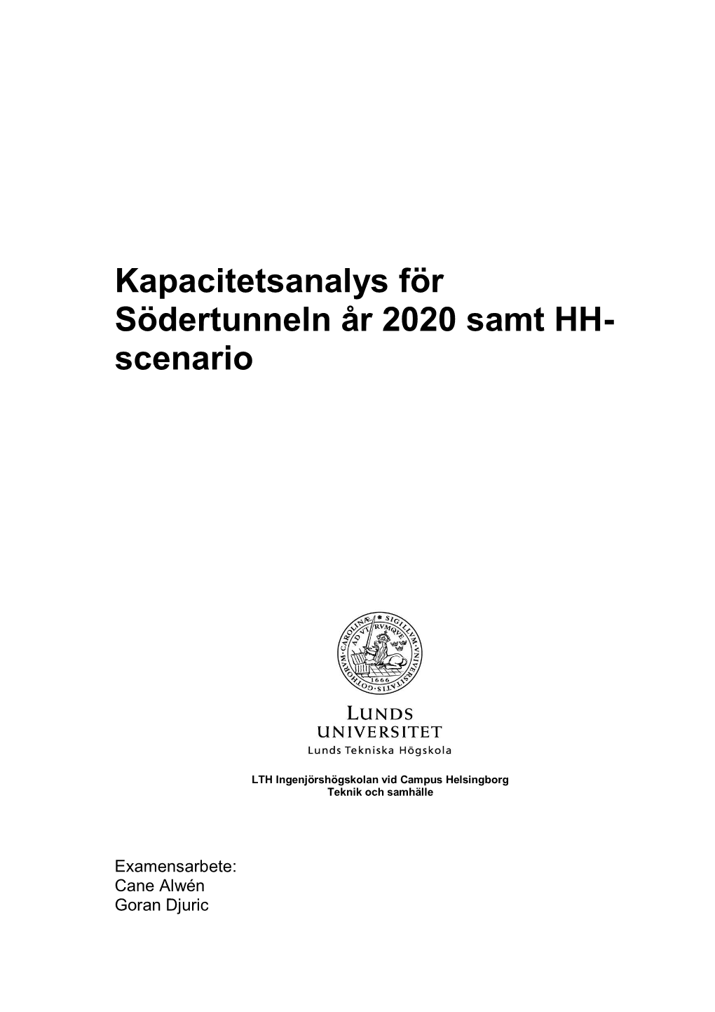 Kapacitetsanalys För Södertunneln År 2020 Samt HH- Scenario