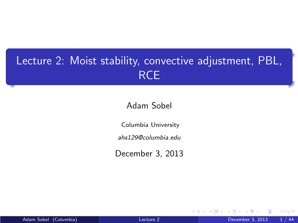 Lecture 2: Moist Stability, Convective Adjustment, PBL, RCE