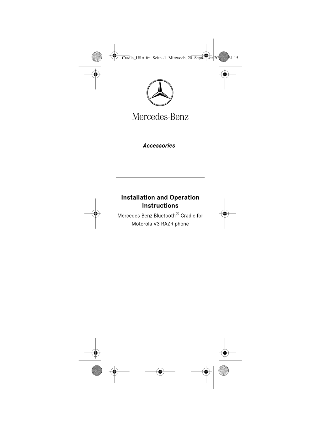 Installation and Operation Instructions Mercedes-Benz Bluetooth® Cradle for Motorola V3 RAZR Phone Cradle USA.Fm Seite 0 Mittwoch, 20