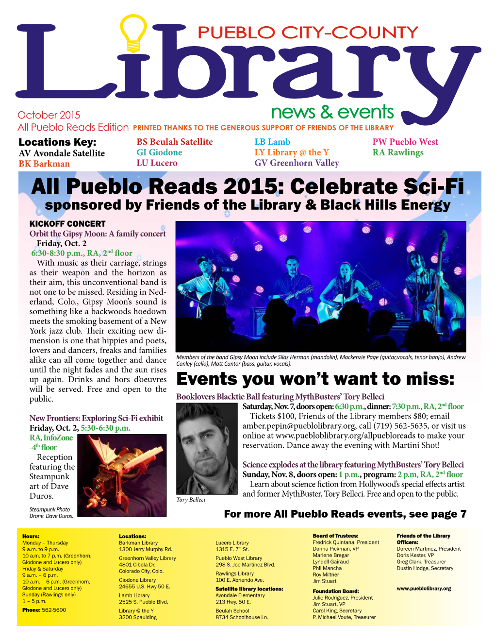 Pueblo Reads 2015: Celebrate Sci-Fi Sponsored by Friends of the Library & Black Hills Energy KICKOFF CONCERT Orbit the Gipsy Moon: a Family Concert Friday, Oct