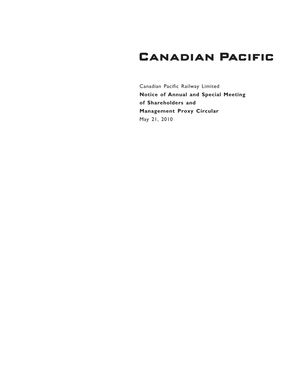 Canadian Pacific Railway Limited Notice of Annual and Special Meeting of Shareholders and Management Proxy Circular May 21, 2010 March 24, 2010