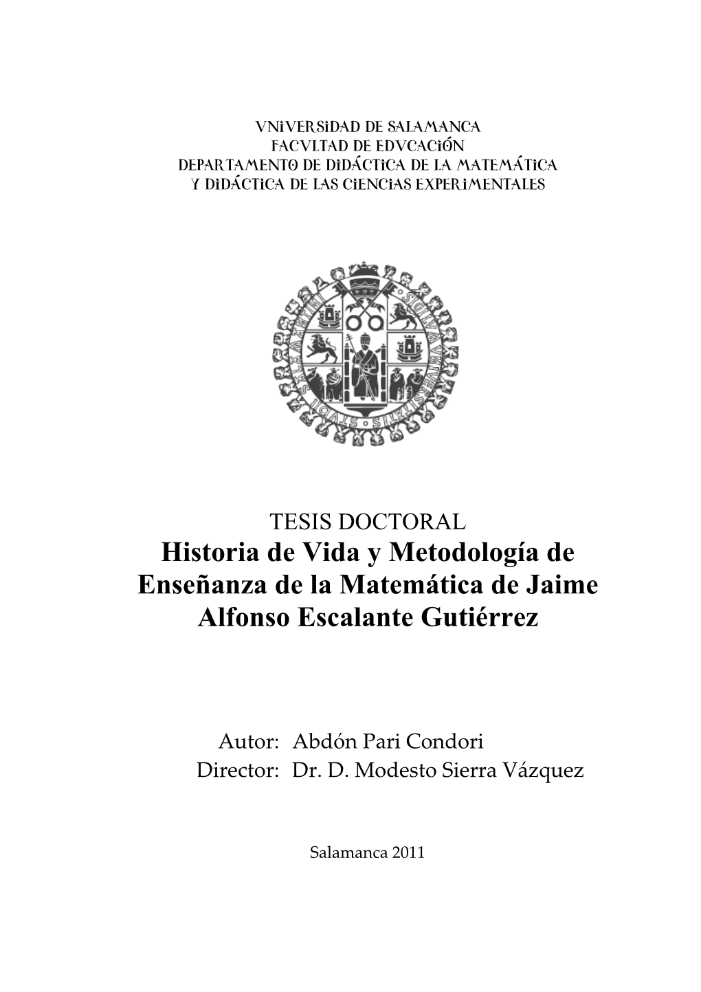 Historia De Vida Y Metodología De Enseñanza De La Matemática De Jaime Alfonso Escalante Gutiérrez