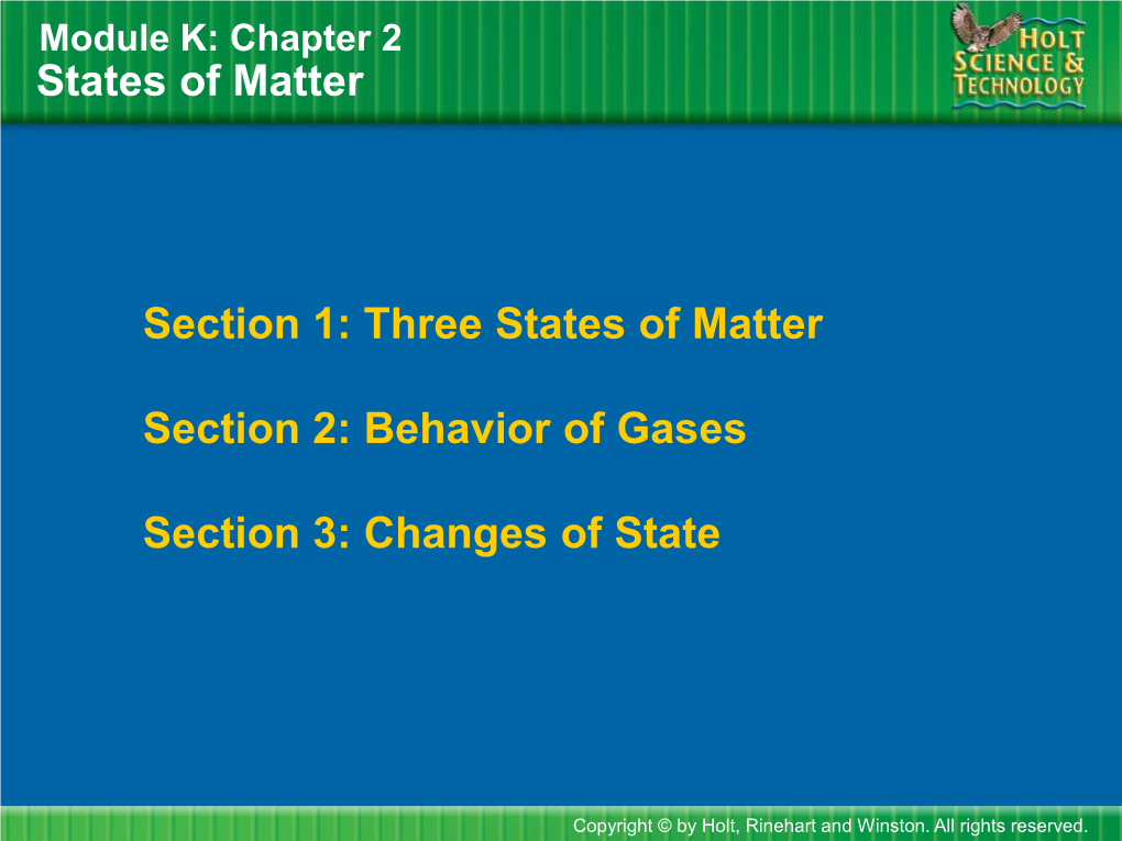 Three States of Matter Section 2: Behavior of Gases Section 3