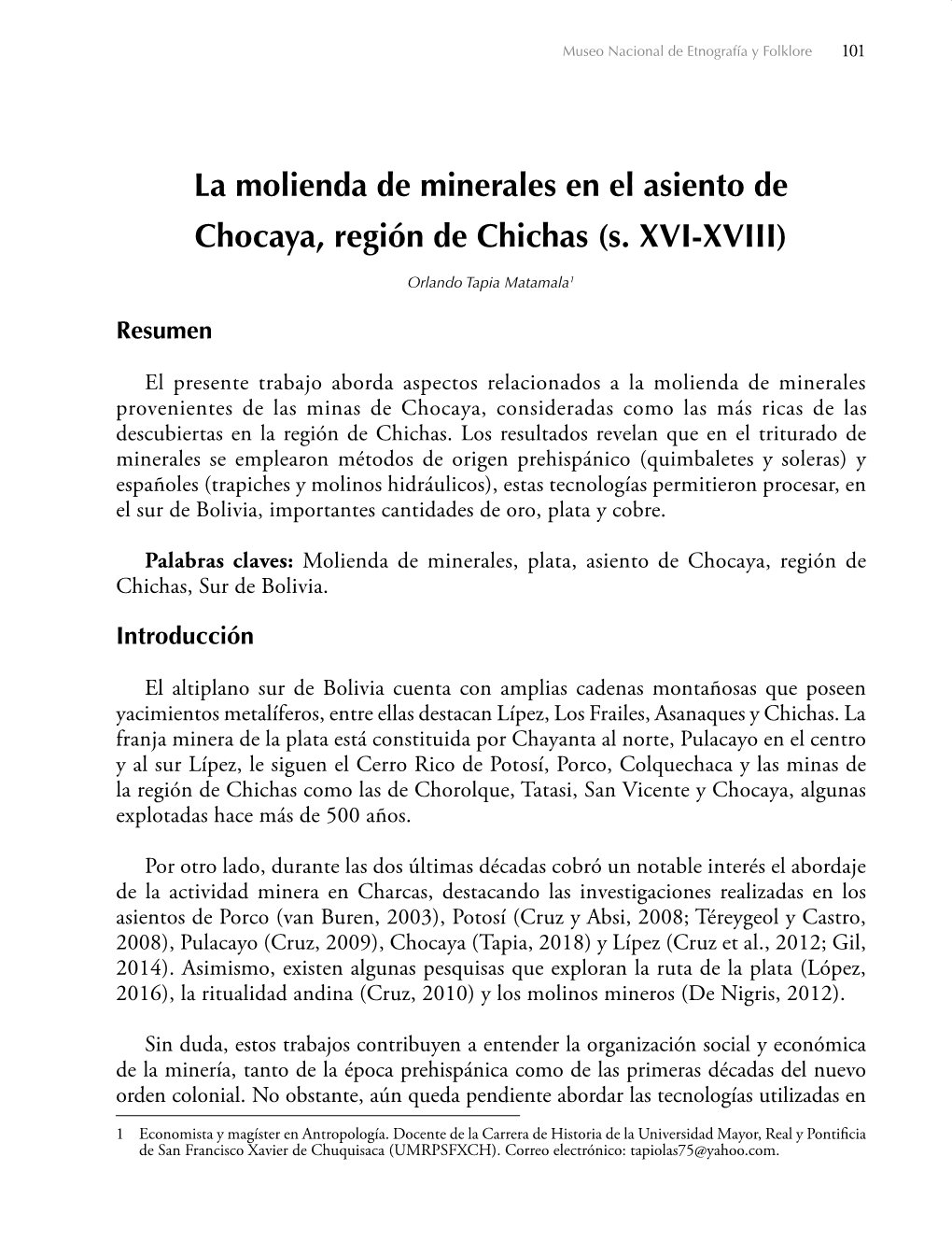 La Molienda De Minerales En El Asiento De Chocaya, Región De Chichas (S