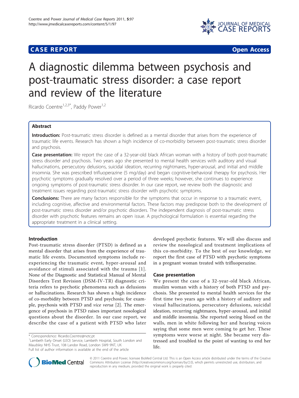 A Diagnostic Dilemma Between Psychosis and Post-Traumatic Stress Disorder: a Case Report and Review of the Literature Ricardo Coentre1,2,3*, Paddy Power1,2