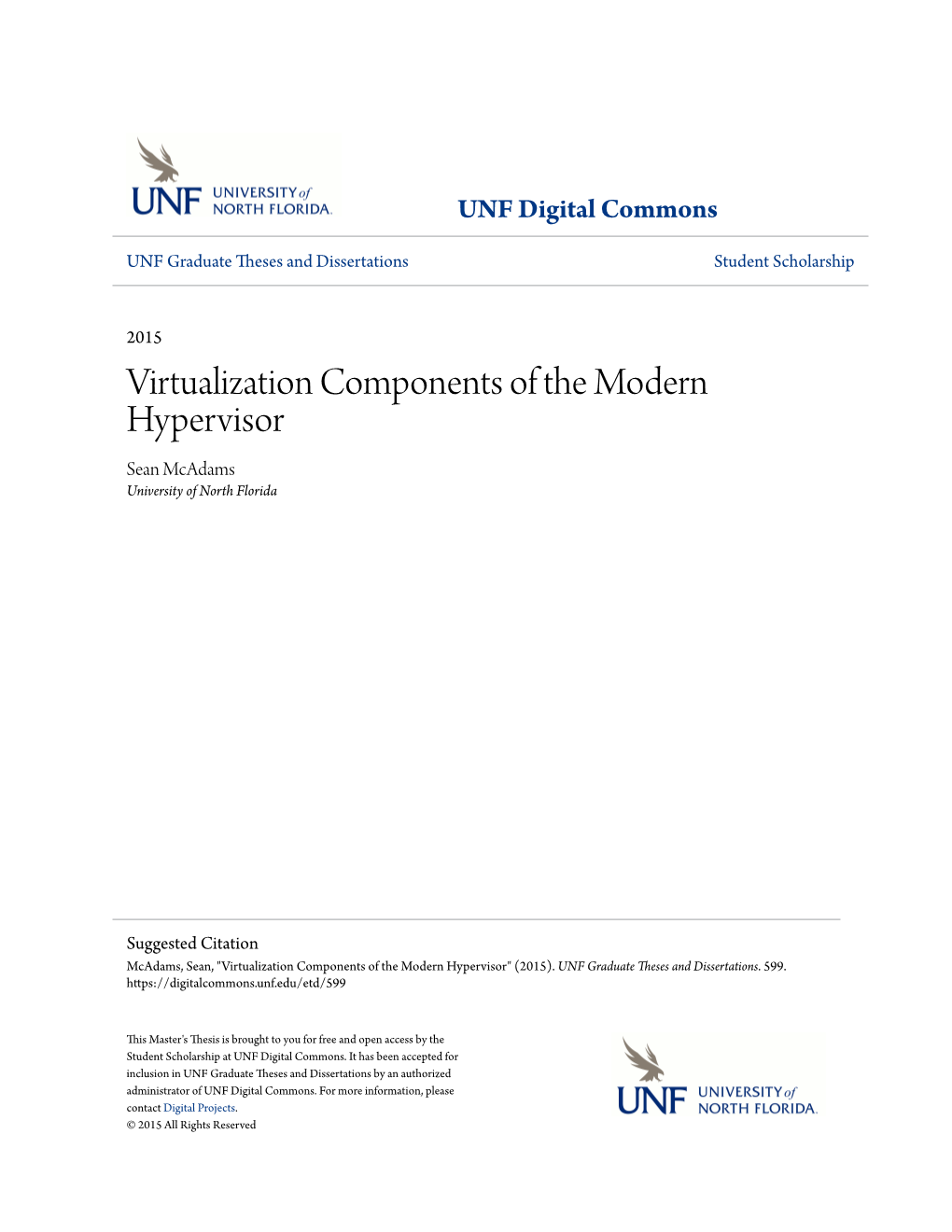 Virtualization Components of the Modern Hypervisor Sean Mcadams University of North Florida