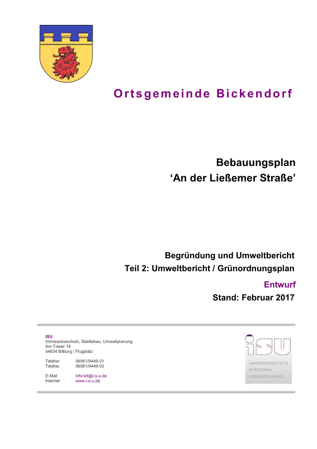 ORTSGEMEINDE BICKENDORF Bebauungsplan ‚An Der Ließemer Straße‘ Teil 2: Umweltbericht / Grünordnungsplan
