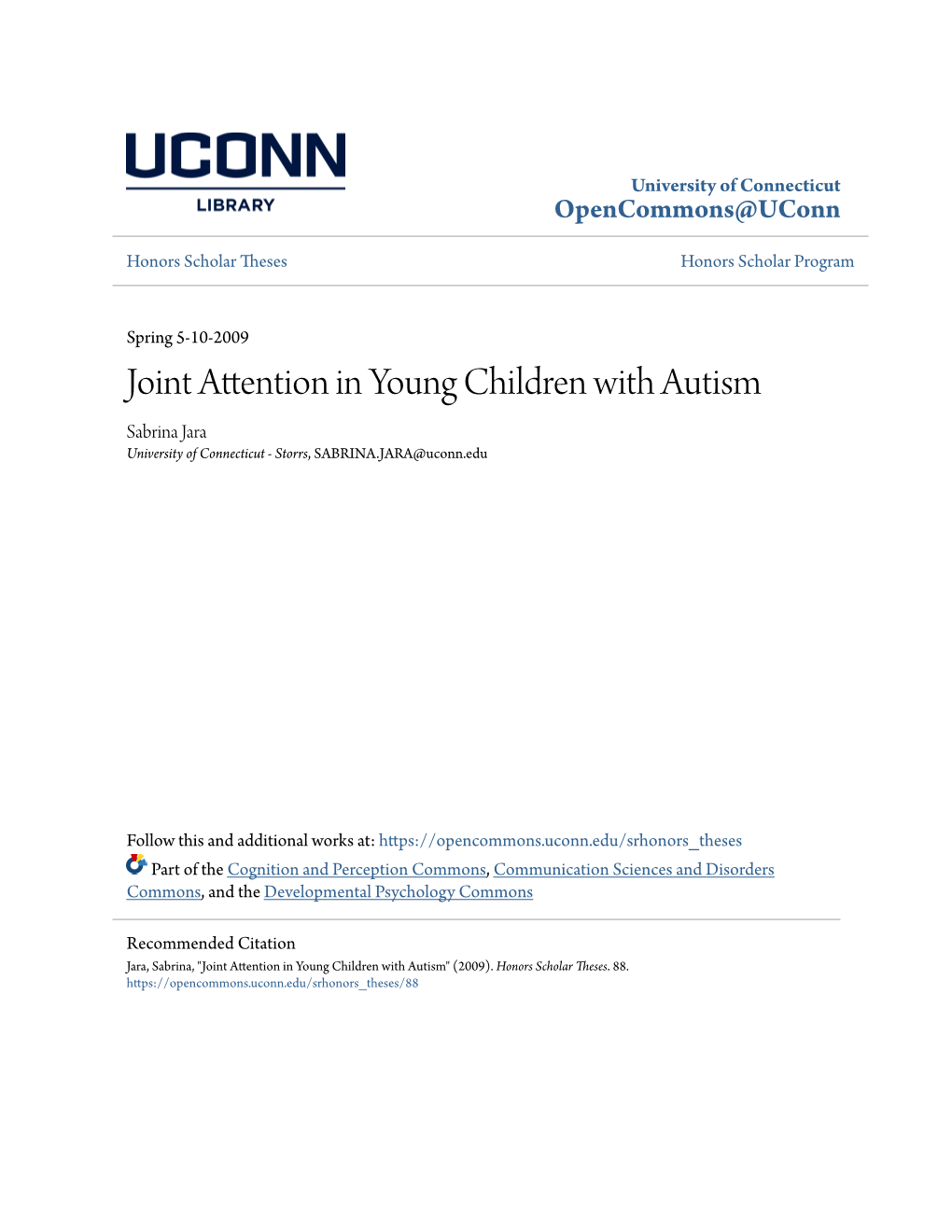 Joint Attention in Young Children with Autism Sabrina Jara University of Connecticut - Storrs, SABRINA.JARA@Uconn.Edu