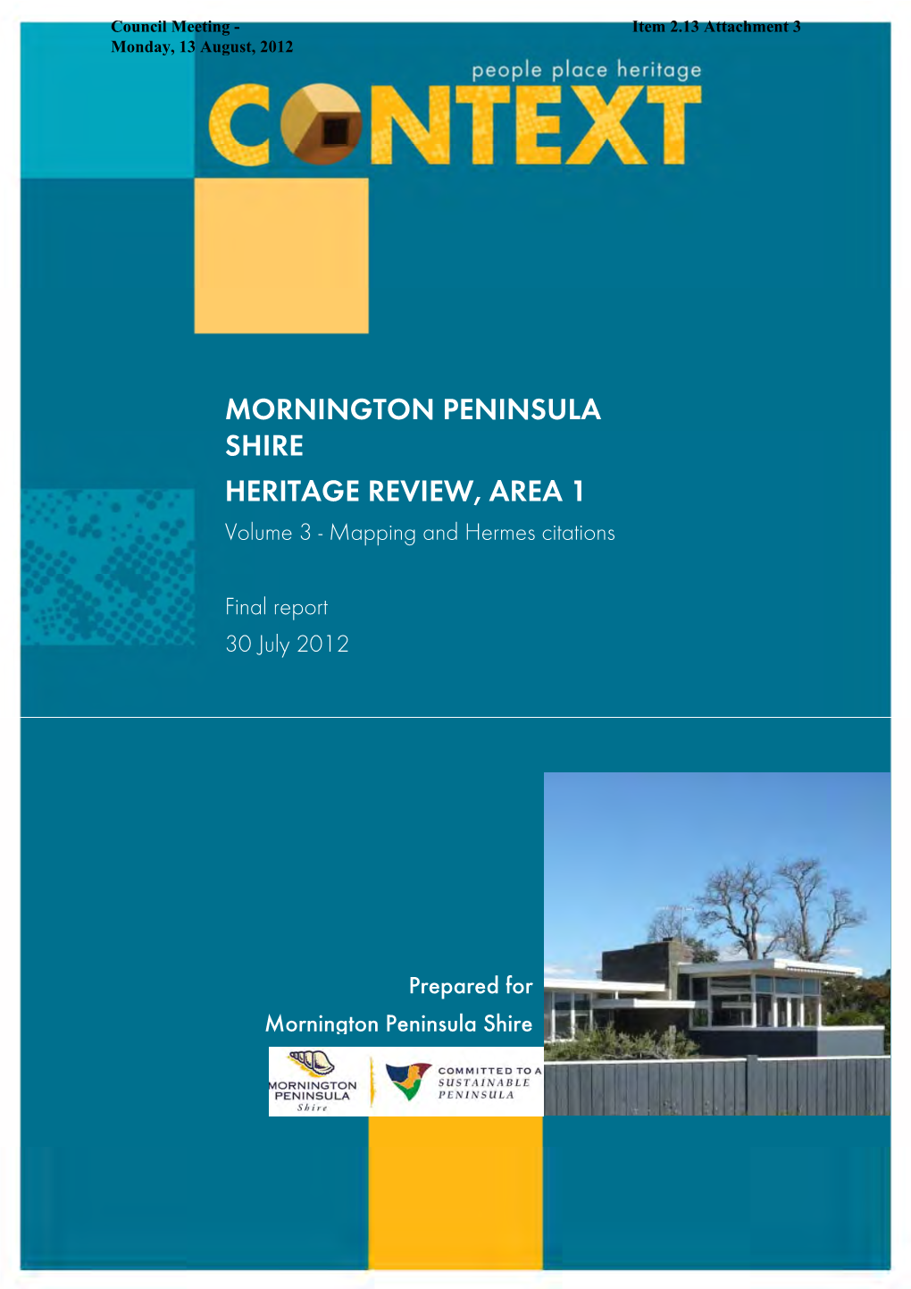 MORNINGTON PENINSULA SHIRE HERITAGE REVIEW, AREA 1 Volume 3 - Mapping and Hermes Citations
