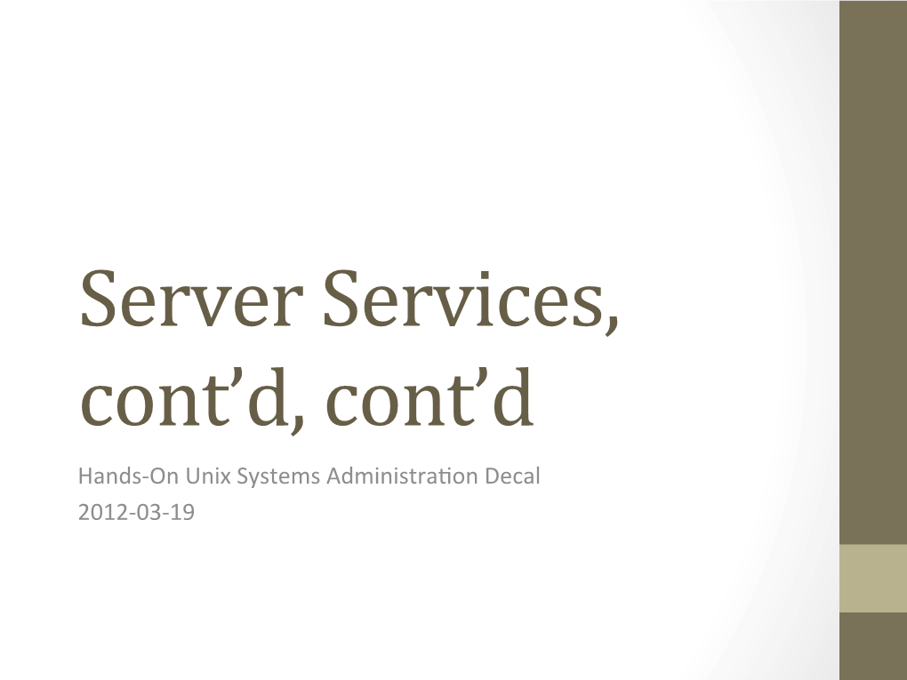 Server Services, Cont'd, Cont'd