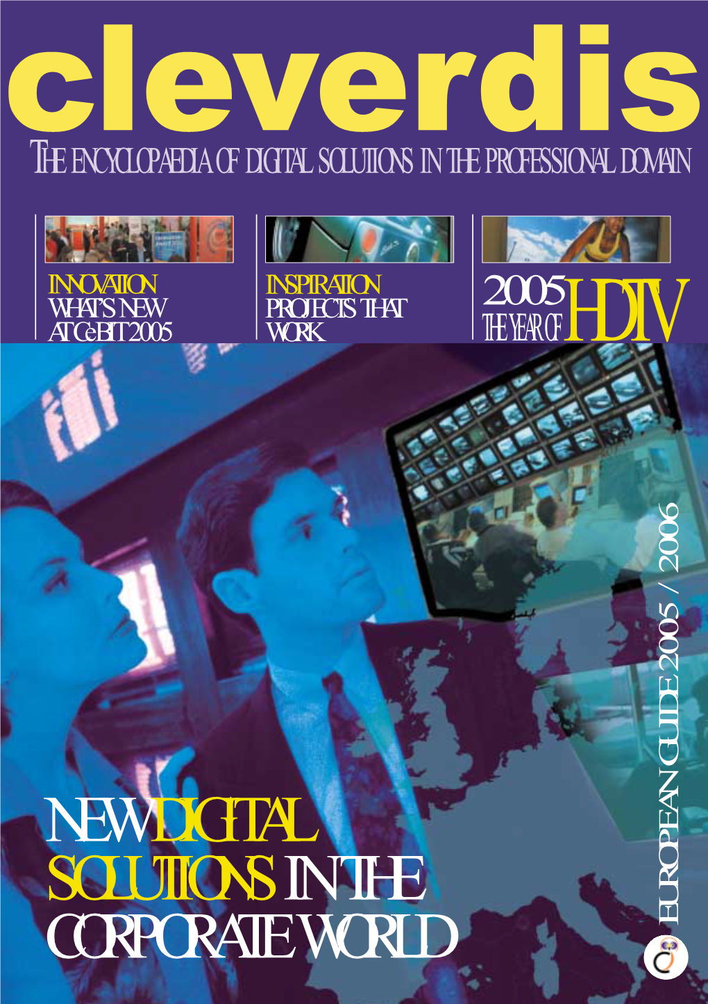 NEW DIGITAL SOLUTIONS in the CORPORATE WORLD EUROPEAN GUIDE 2005 / 2006 Maq.Couv-Europe 15/03/05 15:03 Page 2