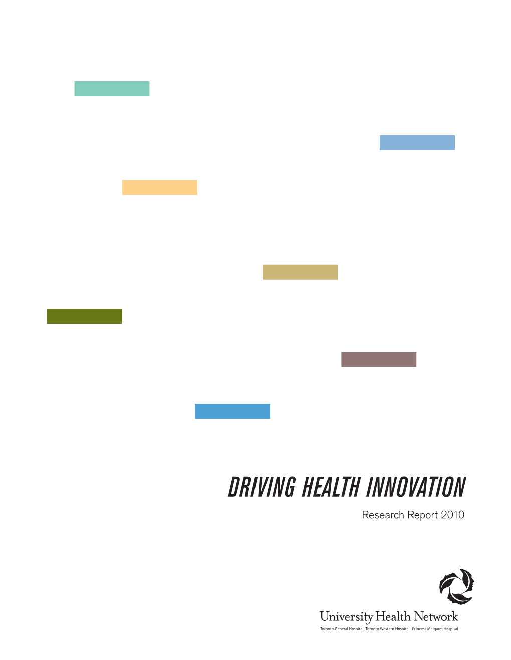 DRIVING HEALTH INNOVATION Research Report 2010