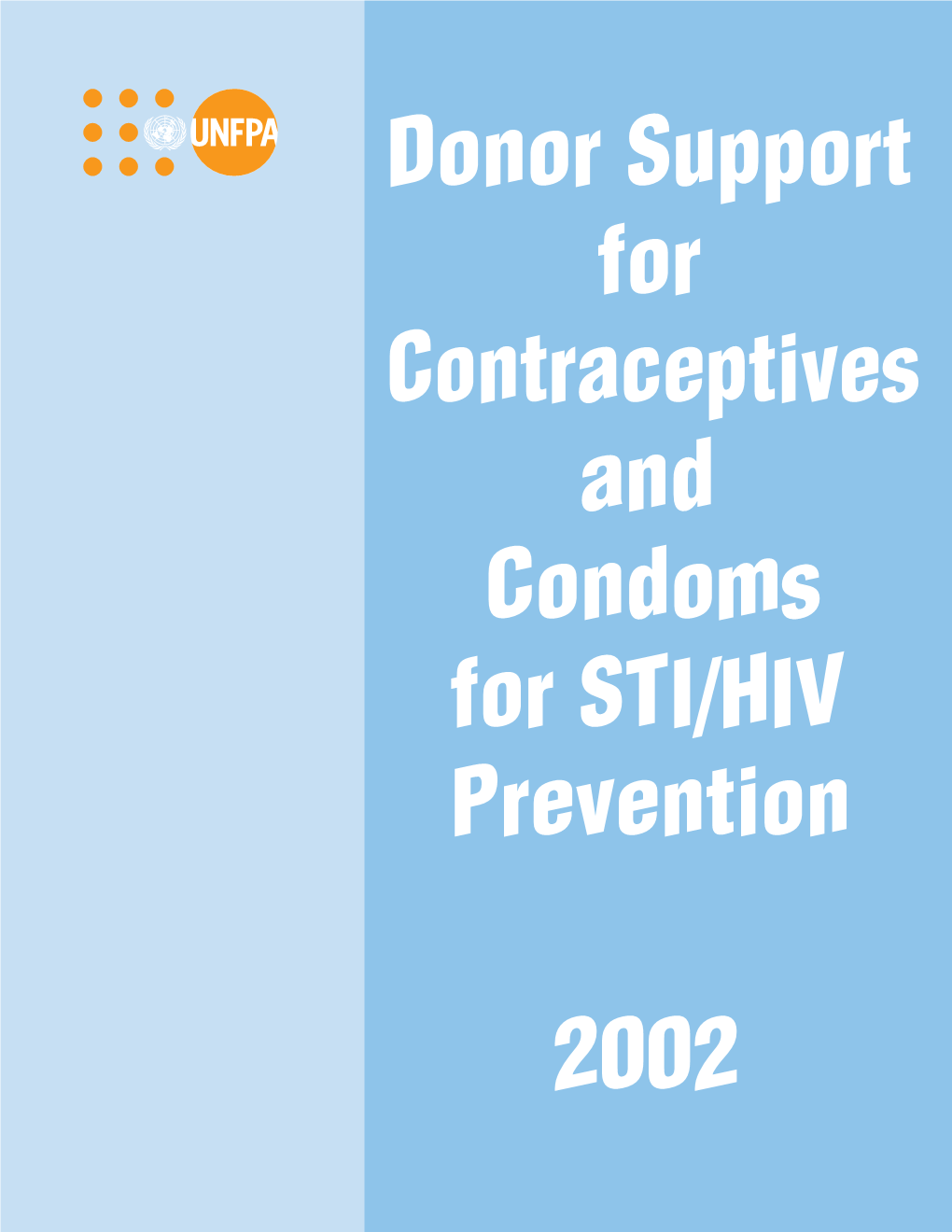 Donor Support for Contraceptives and Condoms for STI/HIV Prevention