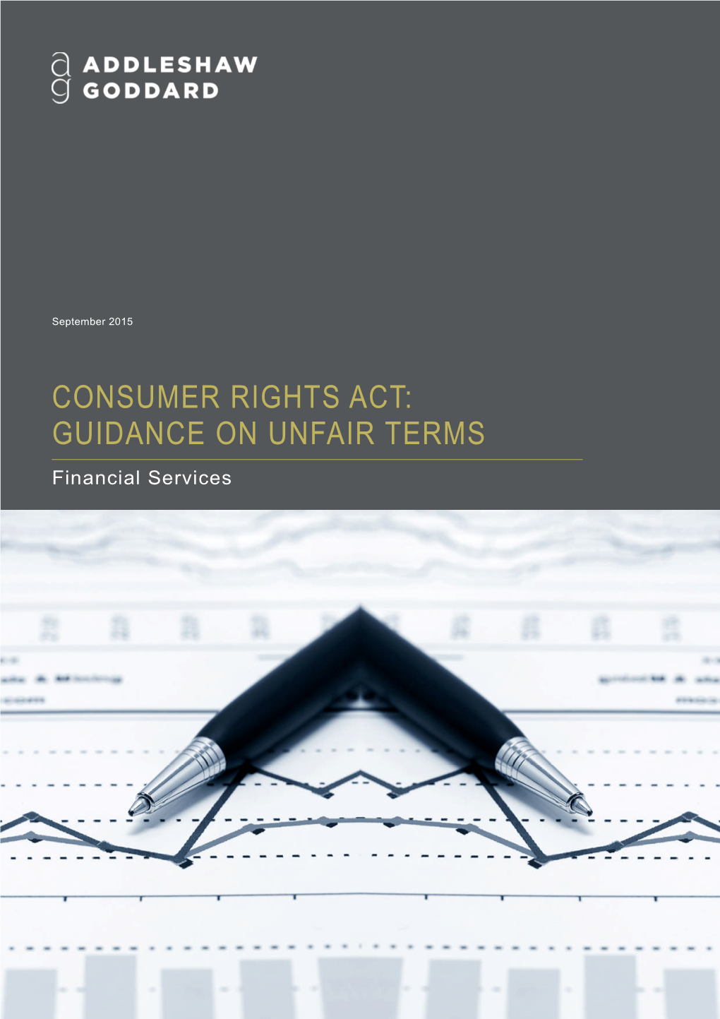 CONSUMER RIGHTS ACT: GUIDANCEONUNFAIRTERMS Financial Services CONSUMER RIGHTS ACT: GUIDANCE on UNFAIR TERMS