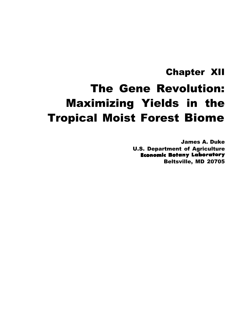 Maximizing Yields in the Tropical Moist Forest Biome