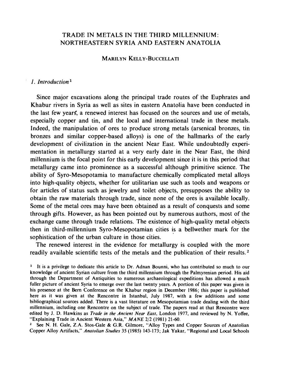 TRADE in METALS in the THIRD MILLENNIUM: NORTHEASTERN SYRIA and EASTERN ANATOLIA Since Major Excavations Along the Principal