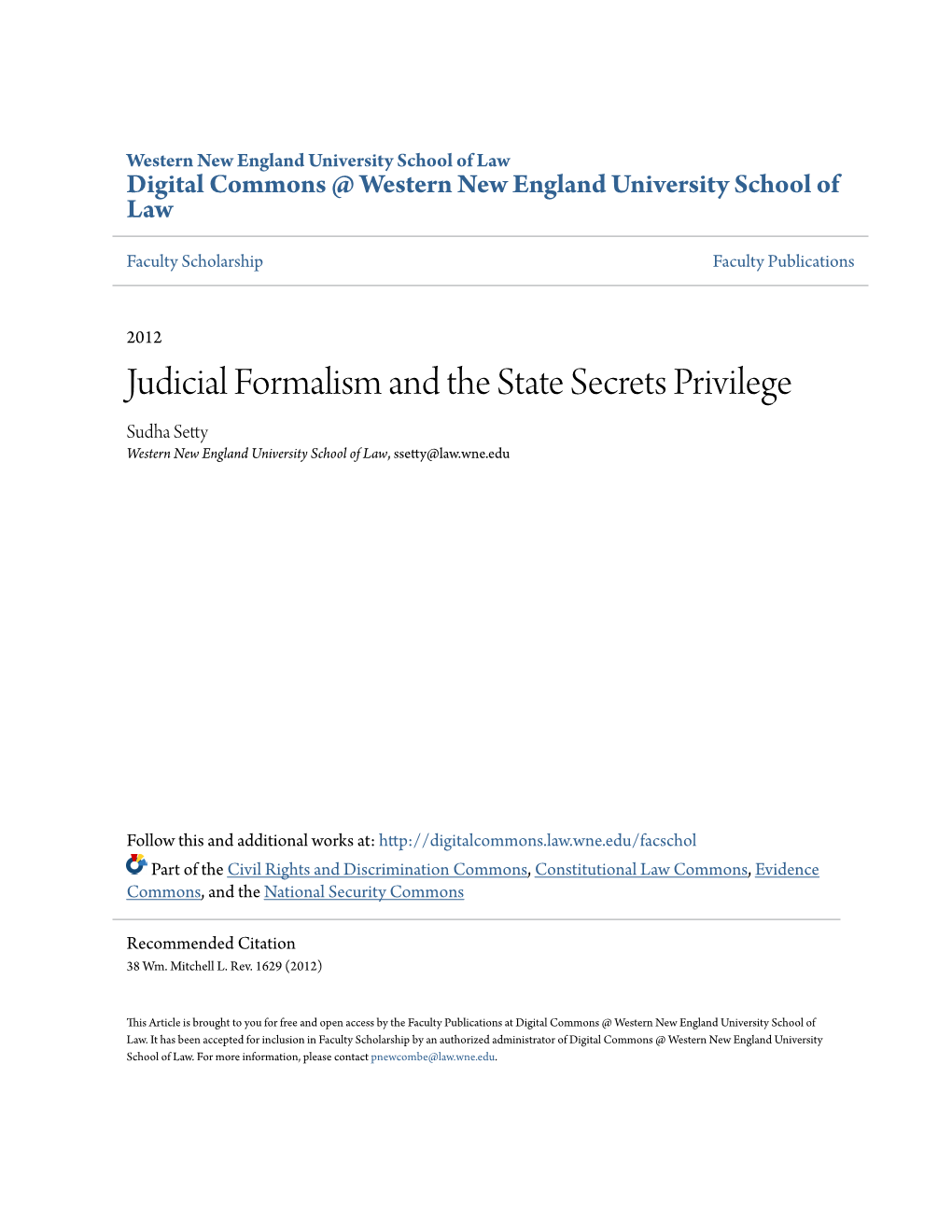 Judicial Formalism and the State Secrets Privilege Sudha Setty Western New England University School of Law, Ssetty@Law.Wne.Edu