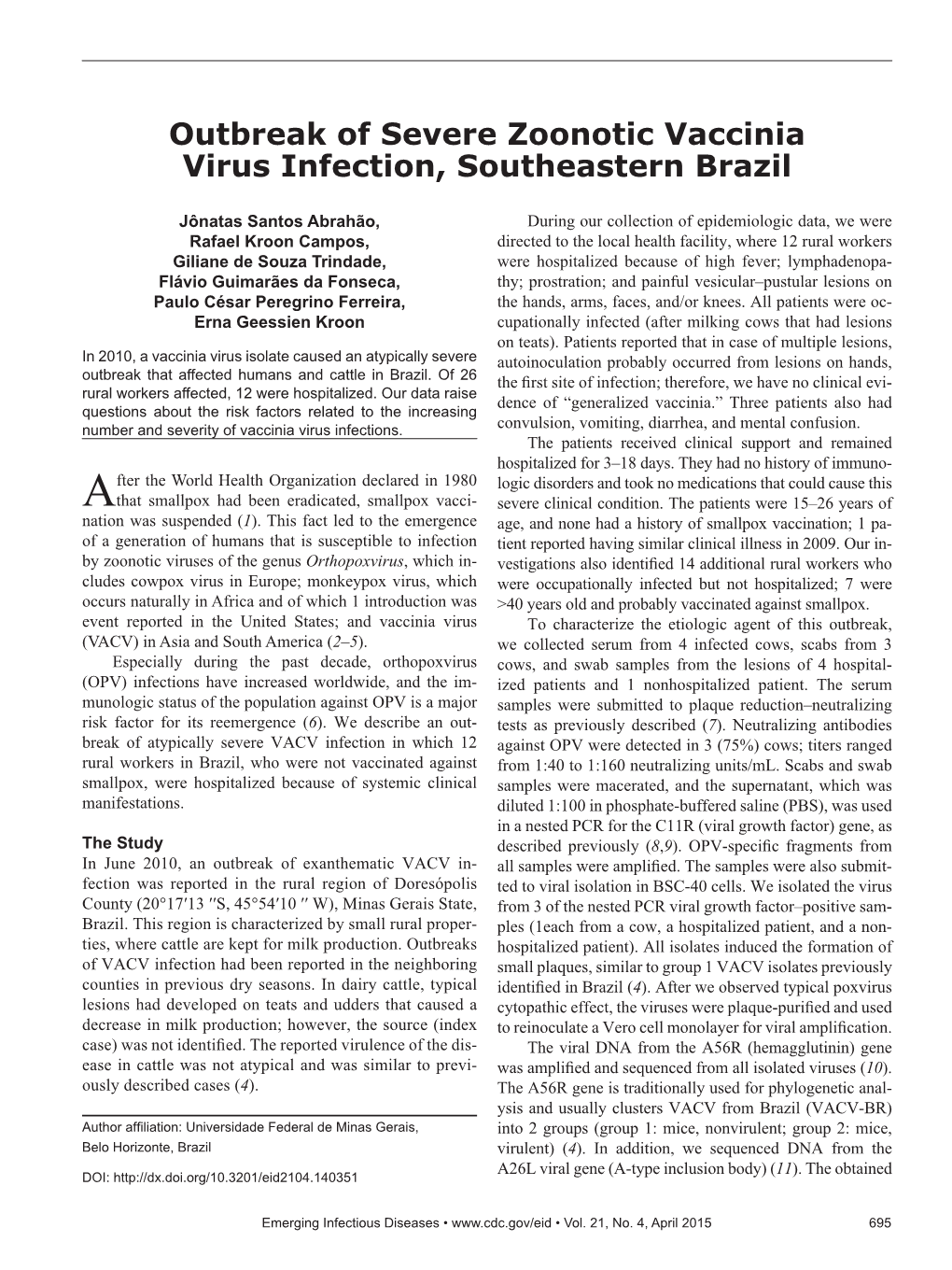 Outbreak of Severe Zoonotic Vaccinia Virus Infection, Southeastern Brazil