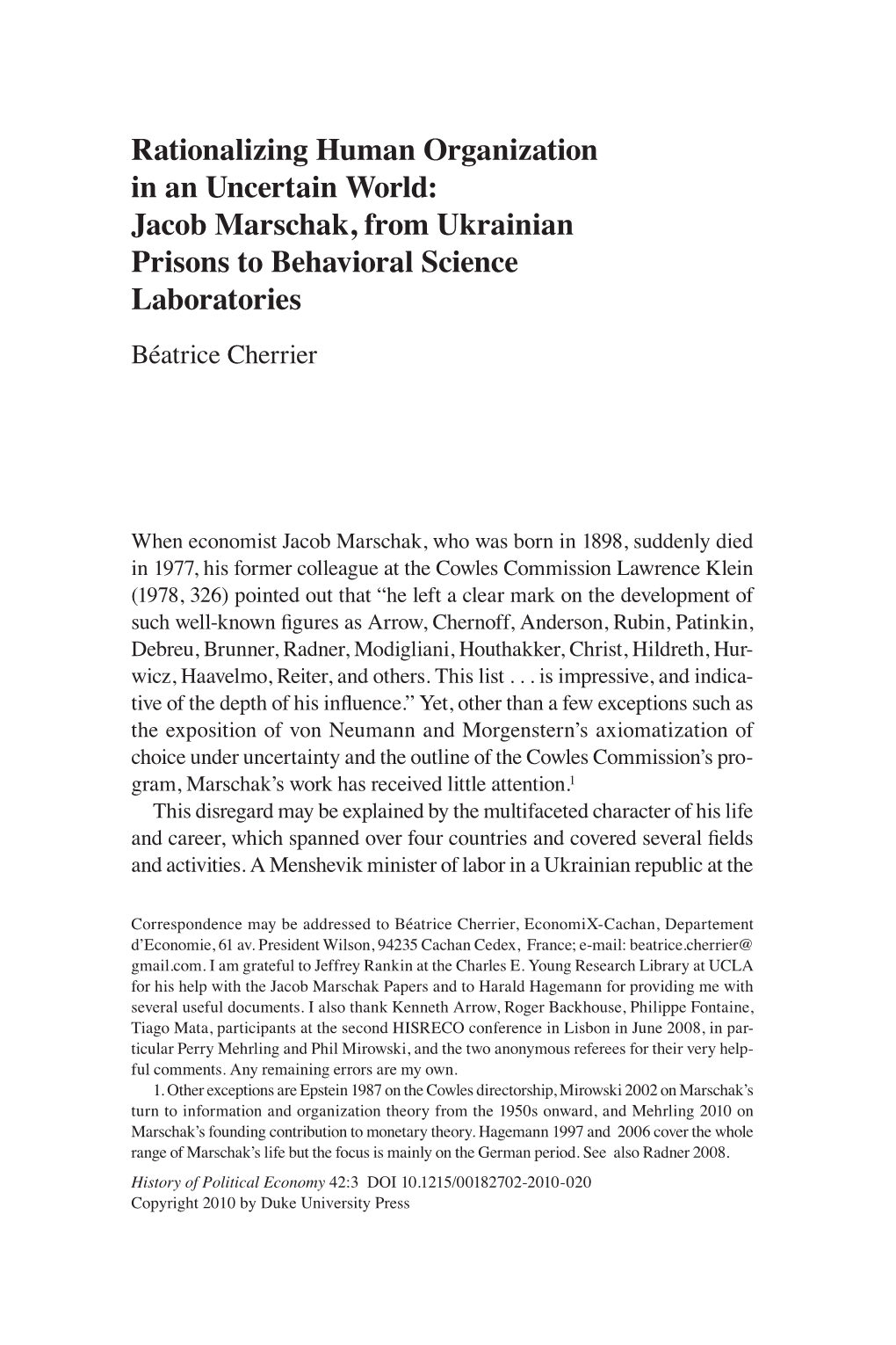 Rationalizing Human Organization in an Uncertain World: Jacob Marschak, from Ukrainian Prisons to Behavioral Science Laboratories Béatrice Cherrier