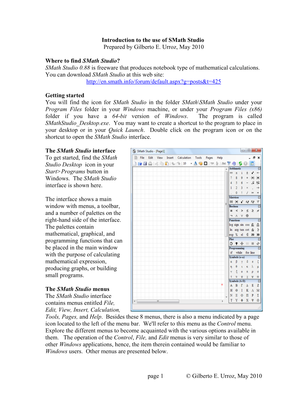 Introduction to the Use of Smath Studio Prepared by Gilberto E. Urroz, May 2010 Where to Find Smath Studio? Smath Studio 0.88 Is
