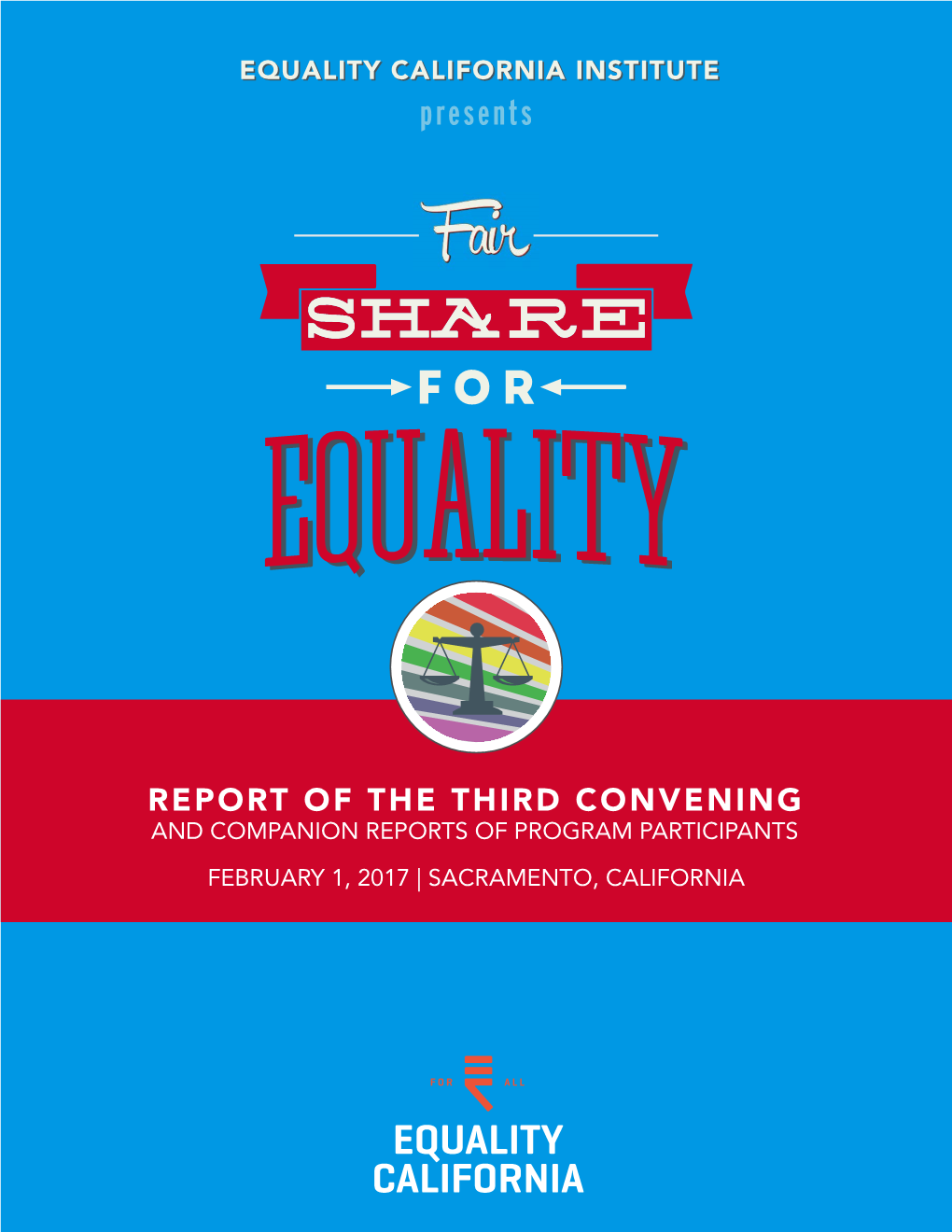 Report of the Third Convening and Companion Reports of Program Participants February 1, 2017 | Sacramento, California Thank You to Sponsors & Participants