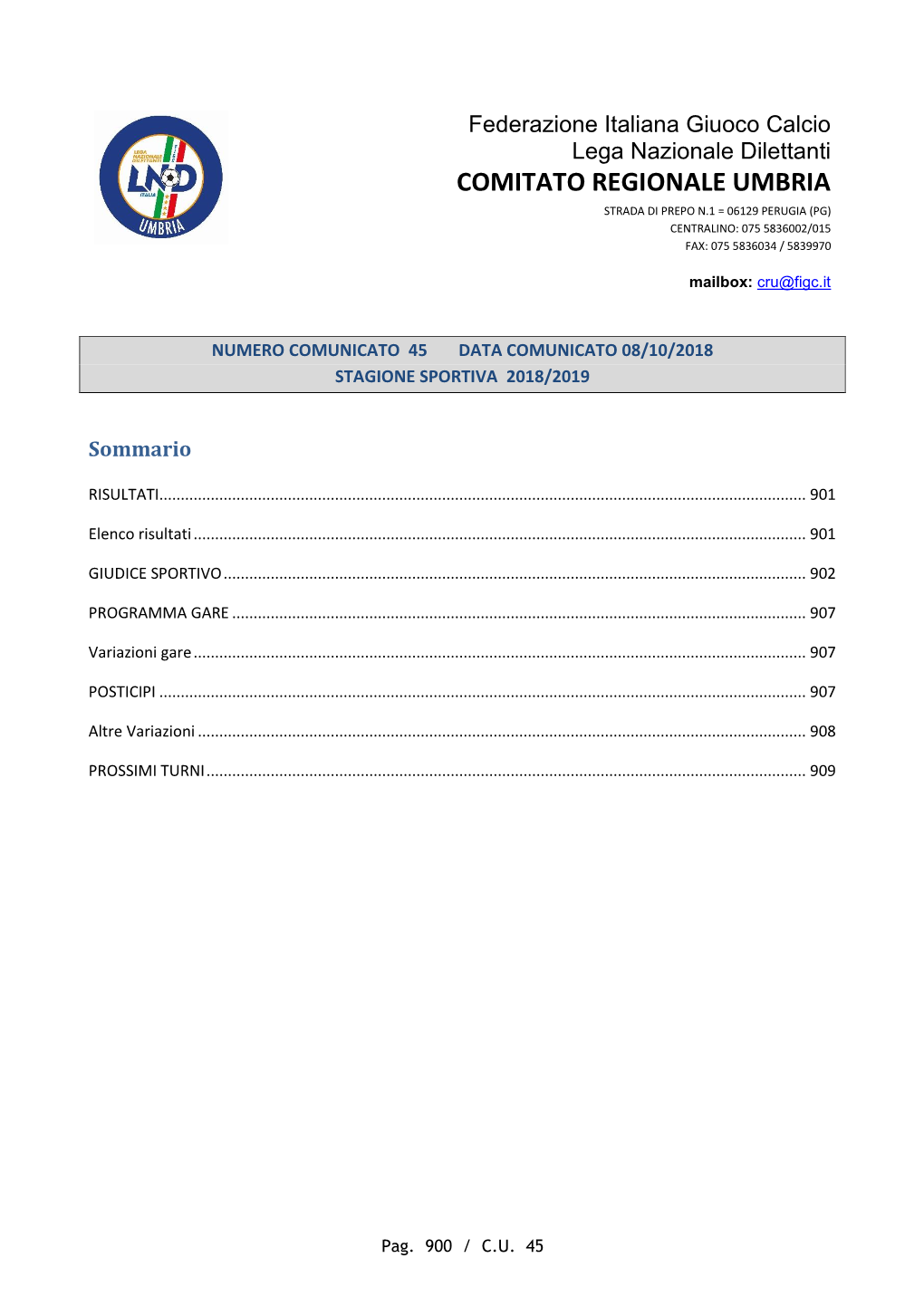 Comitato Regionale Umbria Strada Di Prepo N.1 = 06129 Perugia (Pg) Centralino: 075 5836002/015 Fax: 075 5836034 / 5839970