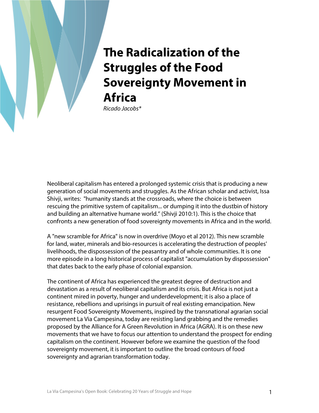 The Radicalization of the Struggles of the Food Sovereignty Movement in Africa Ricado Jacobs*